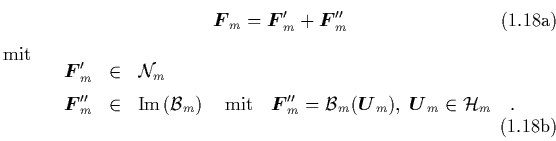 \begin{subequations}
\begin{equation}
{\mbox{\protect\boldmath$F$}}_m = {\mbox...
...tect\boldmath$U$}}_m\in\H_m \quad.
\end{array} \end{equation}\end{subequations}
