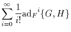 $\displaystyle \displaystyle \sum_{i=0}^\infty \frac{1}{i!} {\mbox{\rm ad}_F}^i \{G,H\}$