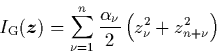 \begin{displaymath}
I_{\rm G}({\mbox{\protect\boldmath$z$}}) = \sum_{\nu=1}^n \frac{\alpha_\nu}{2}
\left(z_\nu^2+z_{n+\nu}^2\right)
\end{displaymath}