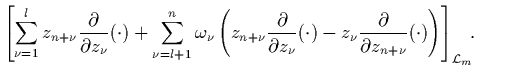 \begin{subequations}
\begin{equation}
D = \left(
\begin{array}{cc}
0_n&\fbox{...
...dan-Chevalley-Zerlegung
\begin{equation}
L=D+S
\end{equation}\end{subequations}