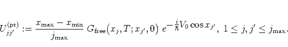 \begin{displaymath}
U_{jj'}^{\mbox{\scriptsize (pr)}}
:=
\frac{x_{\mbox{\script...
...0\cos x_{j'} },
\; 1\leq j,j'\leq j_{\mbox{\scriptsize max}}.
\end{displaymath}