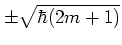 $\pm\sqrt{\hbar(2m+1)}$