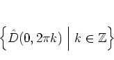 \begin{displaymath}
\left\{
{\hat{D}}(0,2\pi k) \; \Big\vert \; k\in\mathbb{Z}
\right\}
\end{displaymath}